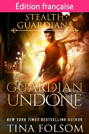 Gardiens de la Nuit, Tome 4 : Guardian Undone